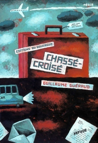Livrenpoche : Chassé-croisé - Guillaume Guéraud - Livre