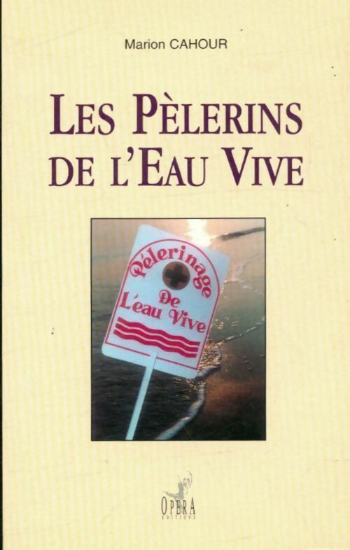 Livrenpoche : Les pèlerins de l'Eau Vive - Marion Cahour - Livre