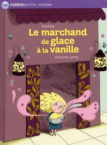 Le marchand de glaces à la vanille - Kochka -  Nathan poche 6-8 ans - Livre