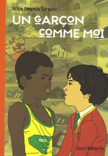 Livrenpoche : Un garçon comme moi - Rosa Amanda Strausz - Livre