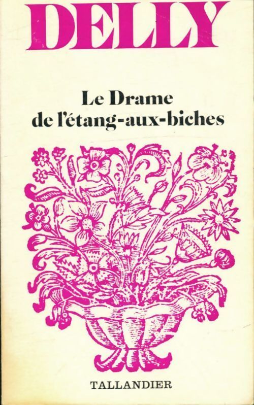 Le drame de l'Etang-aux-Biches - Delly - Livre