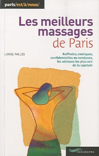 Livrenpoche : Les meilleurs massages de Paris - Lionel Paillès - Livre