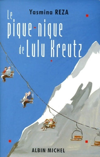 Livrenpoche : Le pique-nique de Lulu Kreutz - Yasmina Reza - Livre