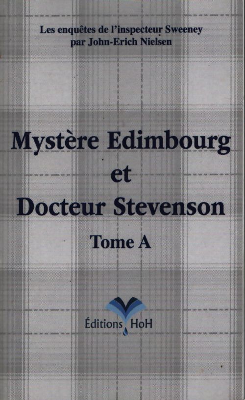 Mystère Edimbourg et docteur Stevenson Tome A - Nielsen John-Erich - Livre