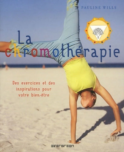 La chromothérapie - Pauline Wills - Livre