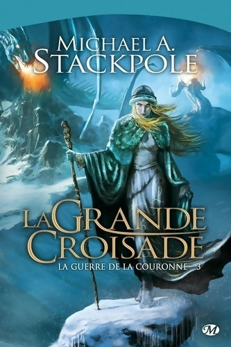 Livrenpoche : La guerre de la couronne Tome III : La grande croisade - Michael A. Stackpole - Livre