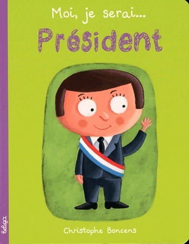 Livrenpoche : Moi je serai... Président - Christophe Boncens - Livre