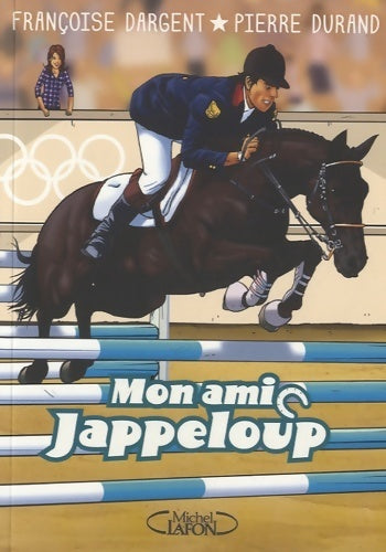 Livrenpoche : Mon ami Jappeloup - Françoise Dargent - Livre