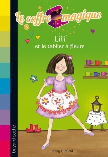 Livrenpoche : Lili et le tablier à fleurs - Jenny Oldfield - Livre