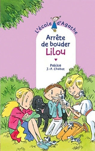 Livrenpoche : Arrête de bouder Lilou - Pakita - Livre
