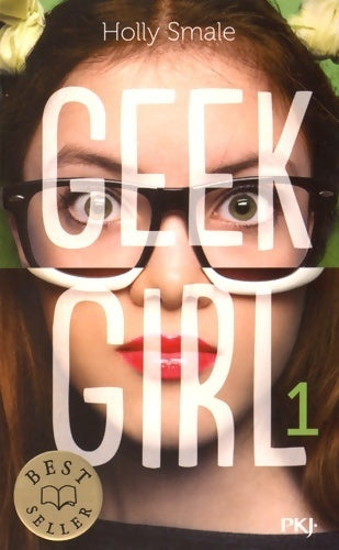 Livrenpoche : Geek girl Tome I - Holly Smale - Livre