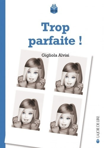 Trop parfaite ! - Gigliola Alvisi - Livre