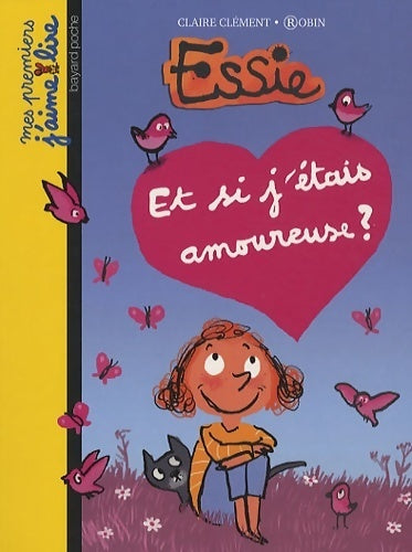 Livrenpoche : Essie Tome VI : Et si j'étais amoureuse ? - Claire Clément - Livre
