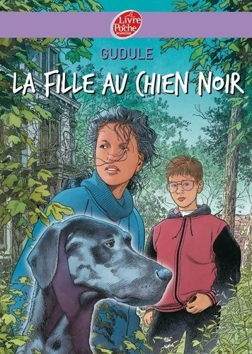 La fille au chien noir - Gudule -  Le Livre de Poche jeunesse - Livre