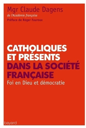 Livrenpoche : Catholiques et présents dans la société française - Claude Dagens - Livre