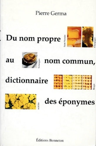 Livrenpoche : Du nom propre au nom commun, dictionnaire des éponymes - Pierre Germa - Livre