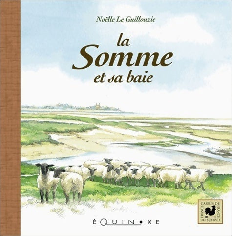 Livrenpoche : La Somme et sa baie - Noëlle Le Guillouzic - Livre