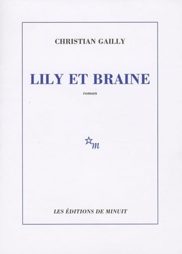 Livrenpoche : Lily et Braine - Christian Gailly - Livre
