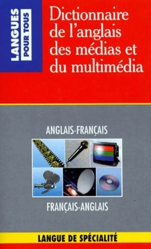 Livrenpoche : Dictionnaire de l'anglais des médias et du multimédia - Collectif - Livre