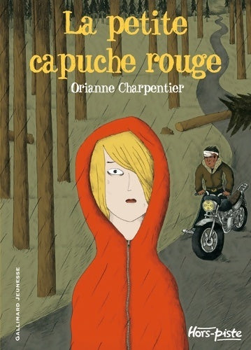 Livrenpoche : La petite capuche rouge - Charpentier Orianne - Livre