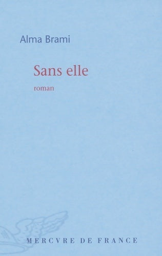 Livrenpoche : Sans elle - Alma Brami - Livre