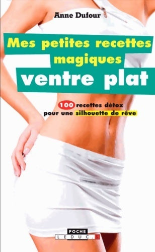 Livrenpoche : Mes petites recettes magiques ventre plat - Anne Dufour - Livre