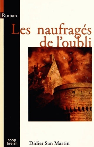 Livrenpoche : Les naufragés de l'oubli - Didier San Martin - Livre
