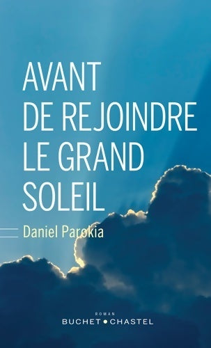 Livrenpoche : Avant de rejoindre le grand soleil - Daniel Parokia - Livre