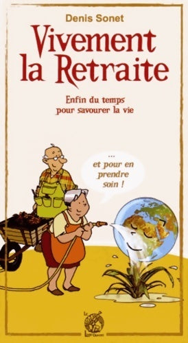 Livrenpoche : Vivement la retraite ! - Denis Sonet - Livre