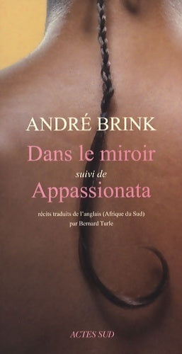 Livrenpoche : Dans le miroir / Appassionata - André Brink - Livre