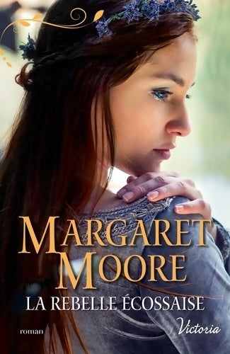 La rebelle écossaise - Margaret Moore - Livre