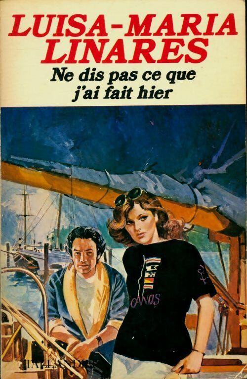 Livrenpoche : Ne dis pas ce que j'ai fait hier - Luisa-Maria Linarès - Livre
