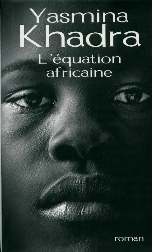 L'équation africaine - Yasmina Khadra - Livre