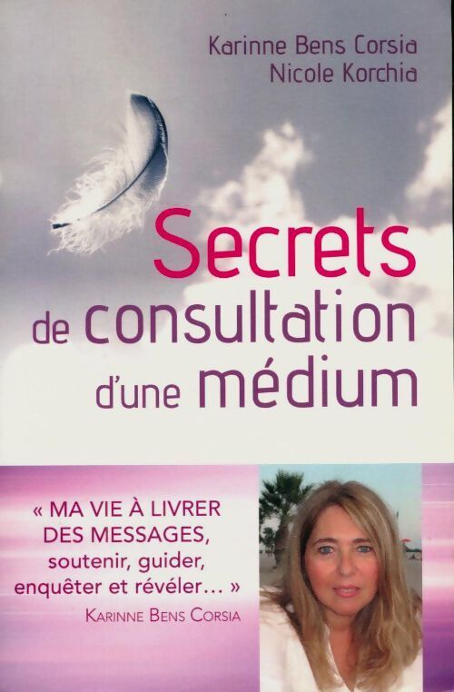 Secrets de consultation d'une médium - Nicole Korchia - Livre