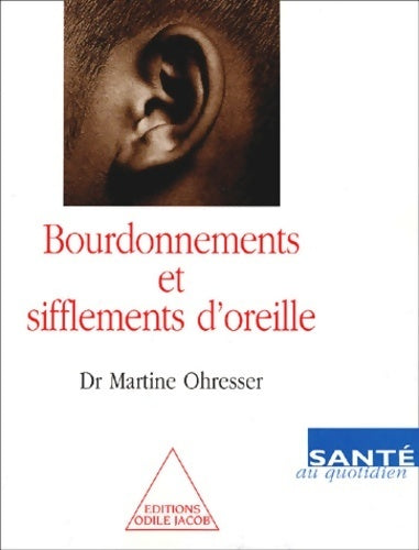 Livrenpoche : Bourdonnements et sifflements d'oreille - Martine Ohresser - Livre