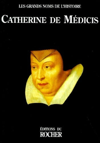 Livrenpoche : Catherine de Médicis - Collectif - Livre