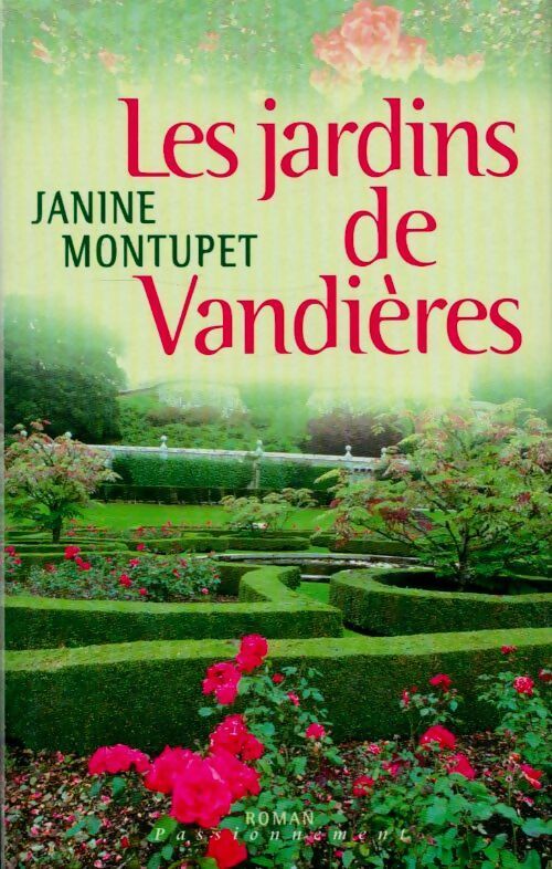 Livrenpoche : Les jardins de Vandières - Janine Montupet - Livre