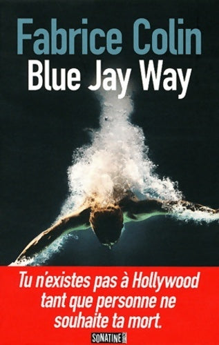 Blue Jay Way - Fabrice Colin -  Sonatine GF - Livre