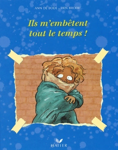 Livrenpoche : Ils m'embêtent tout le temps ! - Ann De Bode - Livre