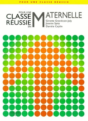 Livrenpoche : Pour une classe réussie en maternelle - Ginette Grancoin-joly - Livre