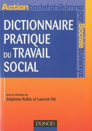 Livrenpoche : Dictionnaire pratique du travail social - Laurent Ott - Livre