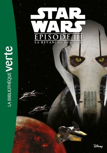 Livrenpoche : Star Wars Episode III : La revanche des Sith. Le roman du film - Lucasfilm - Livre