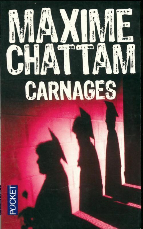 Livrenpoche : Carnages - Maxime Chattam - Livre