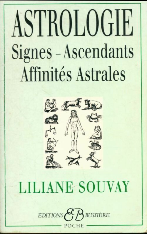 Livrenpoche : Astrologie. Signes, ascendants, affinités astrales - Liliane Souvay - Livre