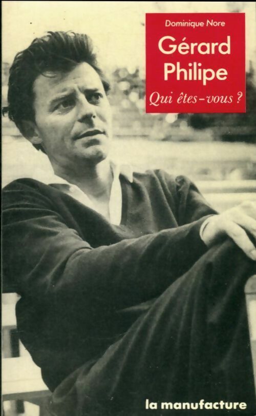 Gérard Philippe - Dominique Nore -  Qui êtes-vous? - Livre