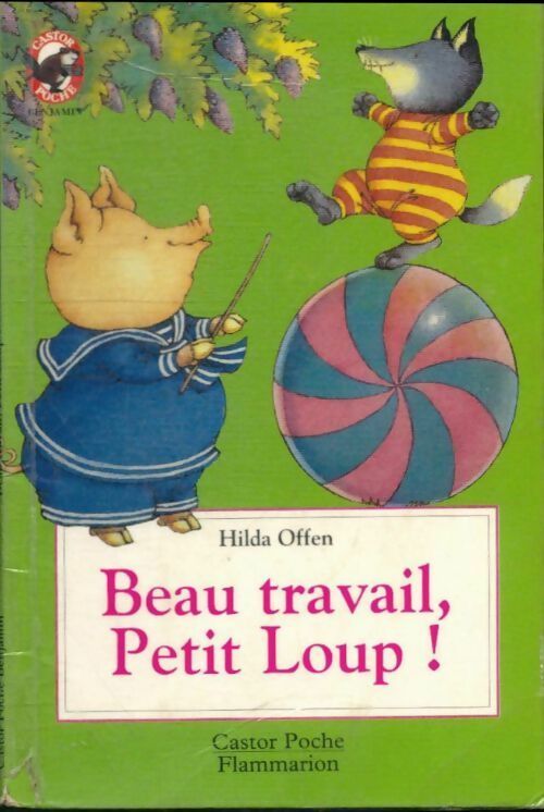 Livrenpoche : Beau travail, petit loup ! - Hilda Offen - Livre
