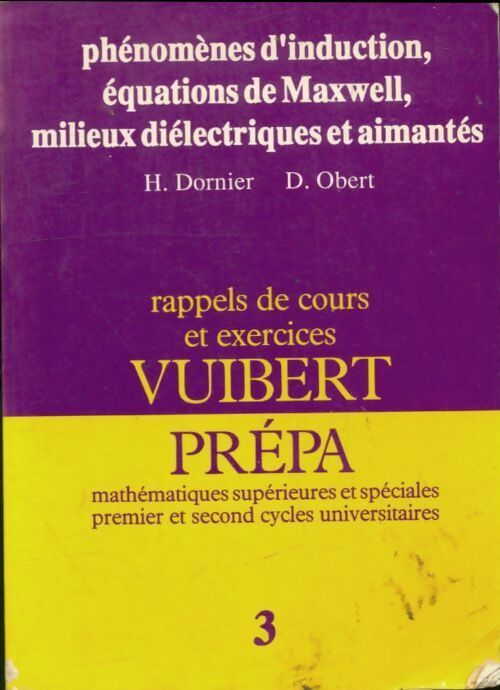 Livrenpoche : Phénomènes d'induction, équations de Maxwell, milieux diélectriques et aimantés - Hervé Dornier - Livre