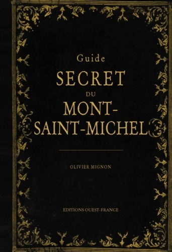 Livrenpoche : Guide secret du Mont-Saint-Michel - Olivier Mignon - Livre