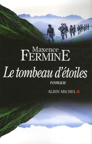 Livrenpoche : Le tombeau d'étoiles - Maxence Fermine - Livre