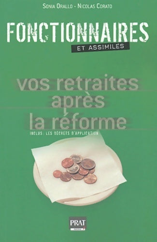 Livrenpoche : Fonctionnaires. Vos retraites après la réforme - Sonia Orallo - Livre